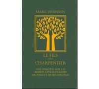Le Fils du Charpentier - Enquête sur les Arbres Généalogiques de Jésus et de ses Disciples