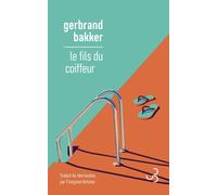 Le fils du coiffeur - Gerbrand Bakker - Bourgois - broché - Roman