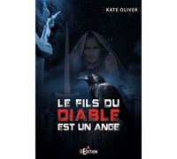 Le fils du Diable est un Ange - Kate Oliver - IS Edition - broché - Roman