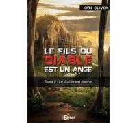 Le fils du Diable est un Ange Le Diable est éternel - Kate Oliver - IS Edition - broché - Roman