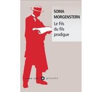 Soma Morgenstern – Le fils du fils prodigue – Etincelles dans l'abîme – Poche