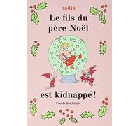 Le fils du père Noël est kidnappé !