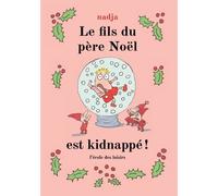 Le fils du père Noël est kidnappé ! - Nadja - Ecole Des Loisirs - Poche - Roman cadet