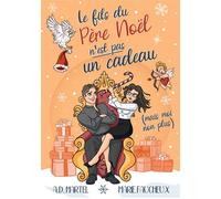 Le fils du Père Noël n'est pas un cadeau (mais moi non plus...)