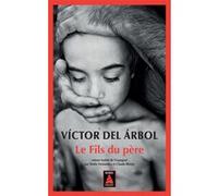 Le Fils du père Émilie Fernandez (Traduction), Victor del Arbol (Auteur), Claude Bleton (Traduction)