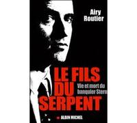 Le Fils du serpent: Vie et mort du banquier Stern