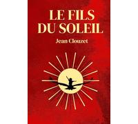 Le Fils du Soleil: Édition reliée et illustrée