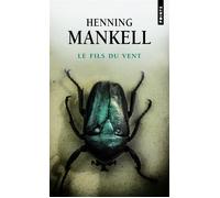 Le Fils du vent - Henning Mankell - Points - Poche - Roman