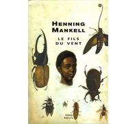 Le Fils du vent - Henning Mankell - Seuil - broché - Roman