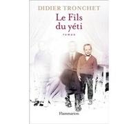 Didier Tronchet – Le Fils du yéti – Roman – Broché