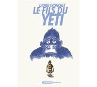 Didier Tronchet – Le Fils du Yéti – Bande dessinée – Broché