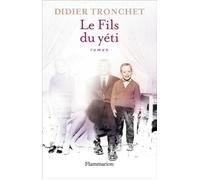 Le Fils du yéti - Didier Tronchet - Flammarion - broché - Roman