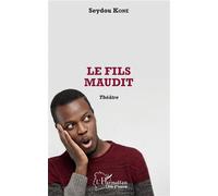 Le fils maudit Théâtre - Seydou Koné - L'harmattan - broché - Théâtre