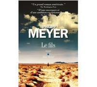 Le Fils Philipp Meyer (Auteur), Sarah Gurcel Vermande (Traduction)