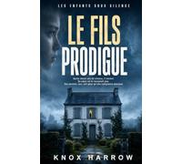 Le Fils Prodigue: Un thriller psychologique