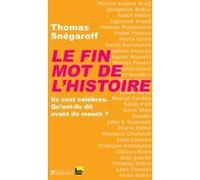 Le fin mot de l'histoire Thomas Snégaroff (Auteur)