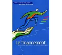 Le financement - 107eme congres des notaires Les moyens de ses projets - La maîtrise des risques. Cannes 5-8 juin 2011 - 107ème congrès. - Congres Des Notaires De France - LexisNexis - broché - Etude