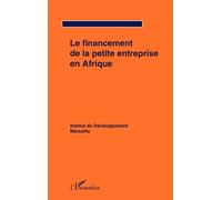 Le Financement De La Petite Entreprise En Afrique - Actes Du Séminaire