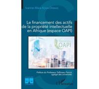 Le financement des actifs de la propriété intellectuelle en Afrique (espace OAPI)