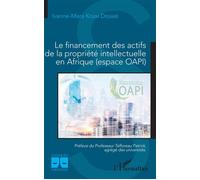 Le financement des actifs de la propriété intellectuelle en Afrique (espace OAPI) - Ivanne Mara Koum Dissake - L'harmattan - broché - Etude