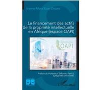 I. M. K. Dissake – Financement des actifs de la propriété intellectuelle en Afrique (OAPI) – Broché