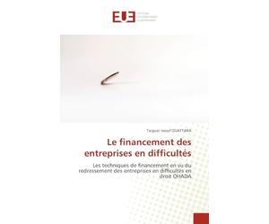 Le financement des entreprises en difficultés: Les techniques de financement en vu du redressement des entreprises en difficultés en droit OHADA