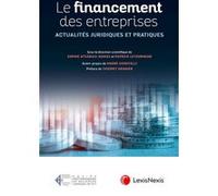 Le financement des entreprises : évolutions et actualités juridiques Sophie Atsarias-Duma (Auteur), Patrick Letourneur (Auteur)
