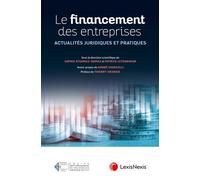 Le financement des entreprises : évolutions et actualités juridiques - Sophie Atsarias-Duma - LexisNexis - broché - Essai