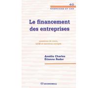 Le financement des entreprises: Questions de cours, QCM et exercices corrigés