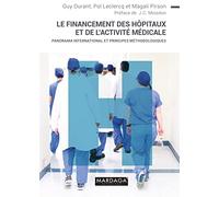 Le financement des hopitaux et de l'activité médicale: Panorama international et principes méthodologiques