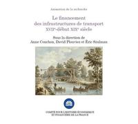Le Financement Des Infrastructures De Transport Xviie - Début Xixe Siècle