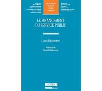 Le financement du service public - Louis Bahougne - Lgdj - broché - Etude