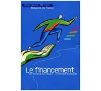 Le Financement - Les Moyens De Ses Projets - La Maîtrise Des Risques - 107e Congrès Des Notaires De France