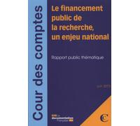 Le financement public de la recherche, un enjeu national juin 2013 - Cour Des Comptes - Documentation Francaise - broché - Etude