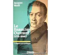 Le financier Ouvrard: L'argent et la politique