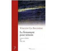 Le firmament pour témoin Vincent La Soudière (Auteur)