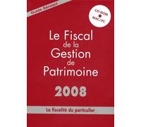 Le Fiscal de la Gestion de Patrimoine: La fiscalité du particulier