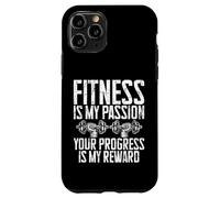 Le Fitness est ma Passion, Votre Progression est ma récompense Coque pour iPhone 11 Pro