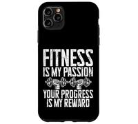 Le Fitness est ma Passion, Votre Progression est ma récompense Coque pour iPhone 11 Pro Max
