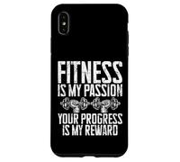 Le Fitness est ma Passion, Votre Progression est ma récompense Coque pour iPhone XS Max