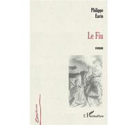 Le fiu - Philippe Eurin - L'harmattan - broché - Roman