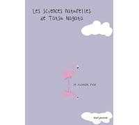 Le Flamant rose: Les Sciences naturelles de Tatsu Nagata