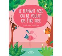 Le flamant rose qui ne voulait pas être rose