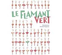 Le flamant vert Maurèen Poignonec (Illustration), Elsa Devernois (Auteur)