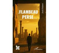 Jordi Hubert – Le flambeau perse – Roman – broché