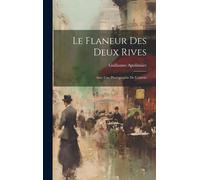 Le Flaneur Des Deux Rives: Avec Une Photographie De L'auteur