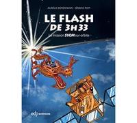 Le flash de 3h33 Aurélie Bordenave (Illustration), Jérôme Piot (Auteur)