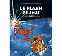 Le flash de 3h33 La mission SVOM sur orbite - Aurélie Bordenave - Edp Sciences - relié - Essai