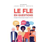 Le FLE en questions Enseigner le français langue étrangère et seconde - Jean-Marc Defays - Mardaga - broché - Essai