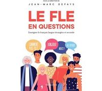 Le FLE en questions Jean-Marc Defays (Auteur), Jean-Claude Beacco (Auteur), Fatima Chnane-Davin (Auteur), Jean-Pierre Cuq (Auteur), Jean-Marie Klinkenberg (Auteur)